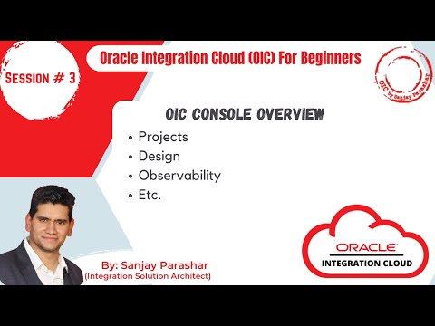 Detailed overview of OIC Console |Oracle Integration Cloud Projects, Design & Observability Overview