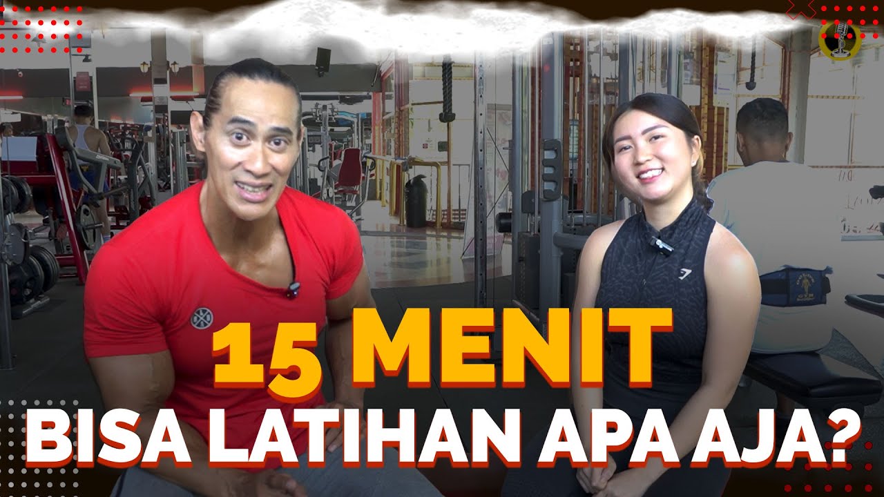 15 MENIT SEHARI BISA BENTUK OTOT MANAPUN