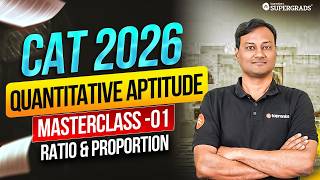 Details CAT 2026 Quants Masterclass #1 | Ratio & Proportion | Complete Concept + Questions | Tapesh Sir Update