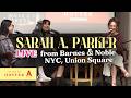 Sarah A. Parker: Live from Barnes & Noble Union Square