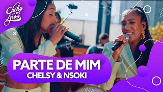 Chelsy & Nsoki - Parte De Mim (Ao Vivo)