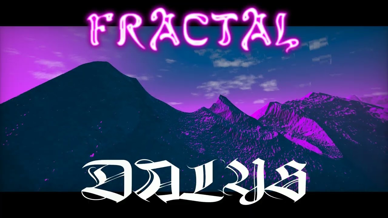 Watch DALYS - FRACTAL on YouTube Watch DALYS - FRACTAL on YouTube