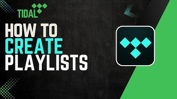 How To Create Playlists On Tidal
