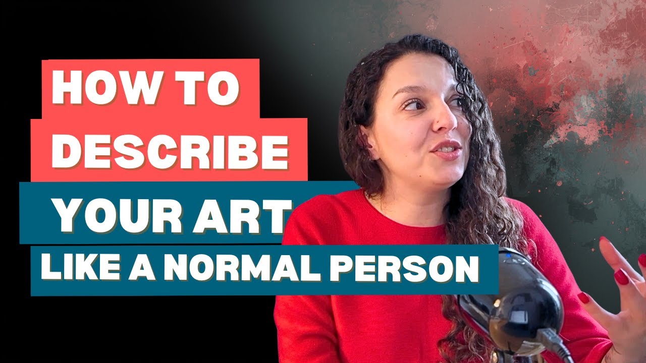 How to Talk About Your Art Without Sounding Awkward