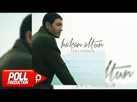 Hakan Altun - Tercihimdir - ( Official Audio )
