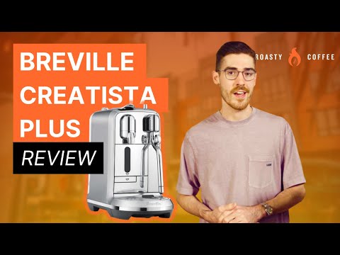 Breville Creatista Plus Review