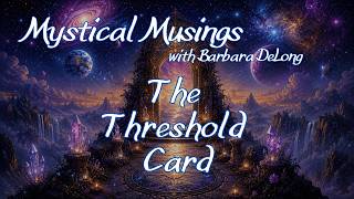 Mystical Musings | The Threshold Card