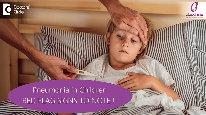 PNEUMONIA in CHILDREN | SYMPTOMS & TREATMENT - Dr....