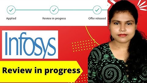 Infosys review in progress application under process  || infosys review in progress means selection