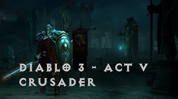 [PS4] Diablo III - Act V (Part 1) #Crusader (Story Mode)
