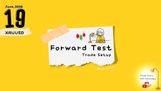 Trade Diary : Forward Test 19.06.2026 #xau #smctrading