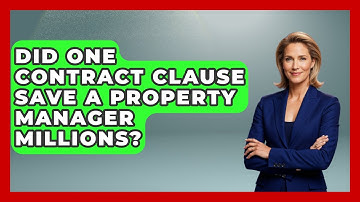 Did One Contract Clause Save A Property Manager Millions? - Mastering Property Management