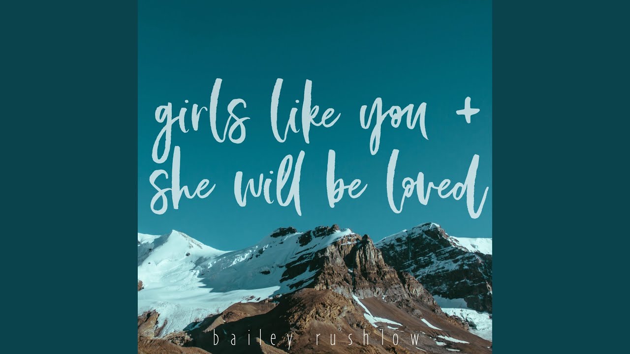 Girls Like You / She Will Be Loved YouTube Music