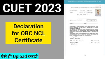 OBC NCL Declaration Form for CUET 2023. How to upload OBC Certificate in CUET 2023 #cuet