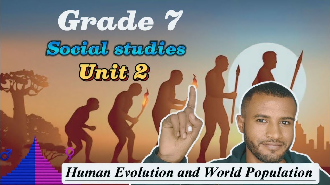 Grade 7 social studies unit 2 | Human Evolution and world population ...
