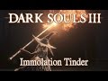 Immolation Tinder Moveset (Dark Souls 3) Weapon / Catalyst