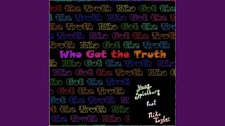 Who Got The Truth? (feat. Mike Taylor)