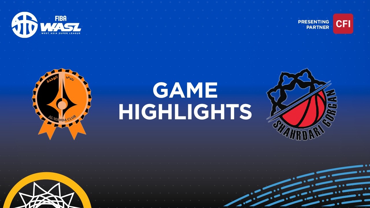 FIBA WASL 25/26 West Asia League Group Phase | AL WAHDA SC VS SHAHRDARI GORGAN | GAME HIGHLIGHTS