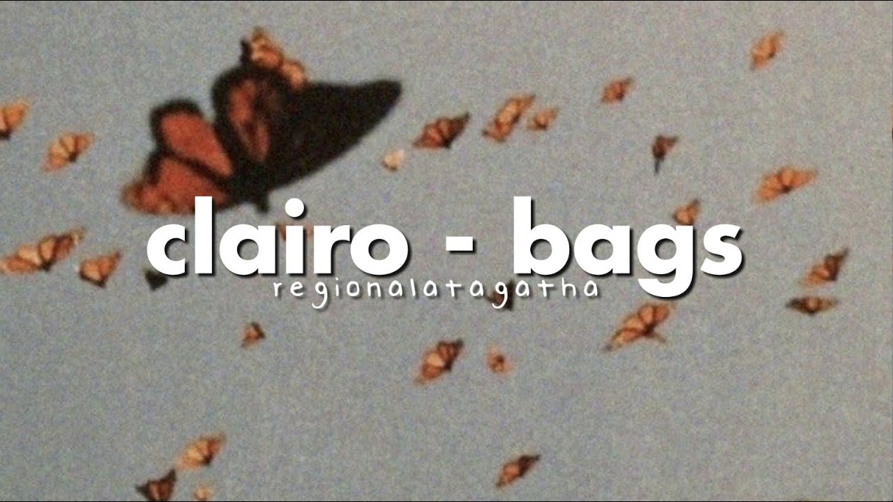 clairo bags //𝒔𝒍𝒐𝒘𝒆𝒅 + 𝒓𝒆𝒗𝒆𝒓𝒃 ☆ YouTube