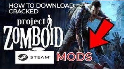 how to get mods on Project zomboid cracked