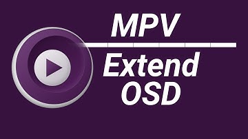 MPV | Extend On-Screen Display (OSD)