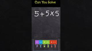 Can You Solve 5   5 x 5 = ? Most People Get It Wrong!