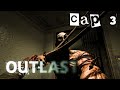 LA  ALCANTARILLA Y TRAGER) Outlast Capitulo 3 😟 @TheEstyven