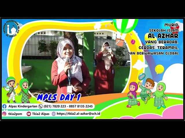 MPLS Hari Pertama TD-KB-TK Islam Al Azhar 2 Pasar Minggu