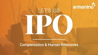 Let's Go IPO – Compensation and HR