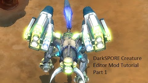 DarkSPORE Creature Editor Tutorial (Part 1)