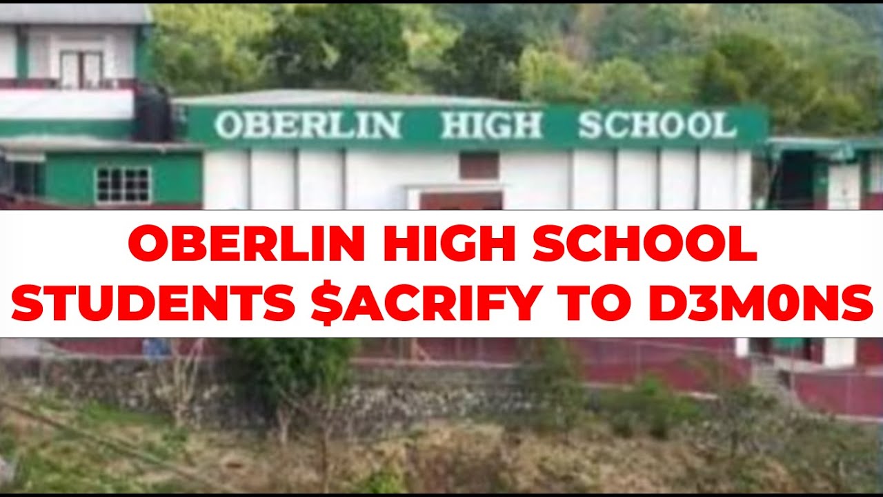 OBERLIN HIGH SCHOOL STUDENTS $ACRIFY TO D3M0NS