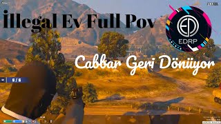 Edrp İllegal Ev Cabbar Geri Dönüyor Cabbar Tiryaki Mineds Pov
