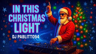 Download Lagu IN THIS CHRISTMAS LIGHT (Techno Dance Christmas Song 2025) | DJ Pablitto94 🎄✨🔥 MP3