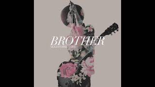 Brother [Radio Version] - NEEDTOBREATHE