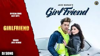 Girlfriend : Jass Manak (Dj Song) Satti Dhillon | Snappy | GK DIGITAL | Geet MP3 Resimi