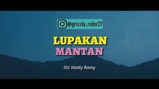 Ustadz Handy Bonny : Lupakan Mantan