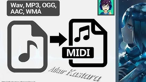 How to Convert Audio Wav, MP3, OGG, AAC, WMA to MIDI Audio File [ Well for Melody, Bad for Voice! ]