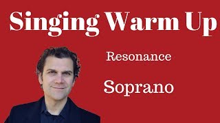 Singing Warm Up - Soprano Range - Resonance