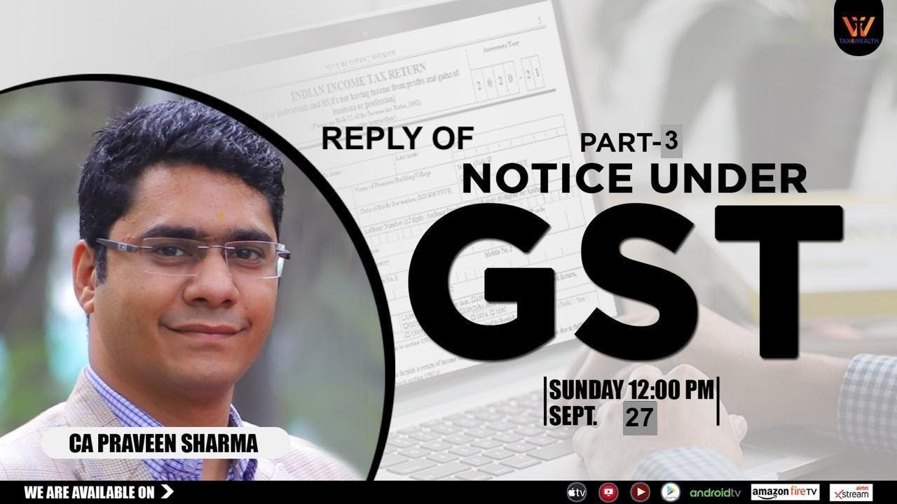 Watch our Live Discussion Series on Sunday at 12PM " Notice under GST Part 3 with CA Praveen Sh