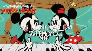 The Wonderful World of Mickey Mouse - As Long As I’m With You (Instrumental Song)