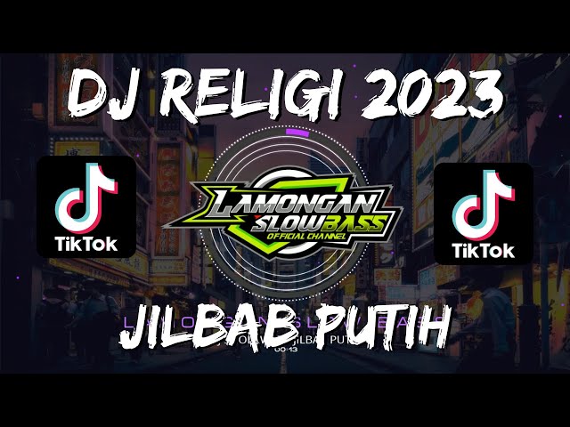 DJ JILBAB PUTIH REMIX VIRAL TIKTOK SLOW FULL BASS class=