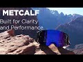 Ride Further, See Clearer | Metcalf Goggles