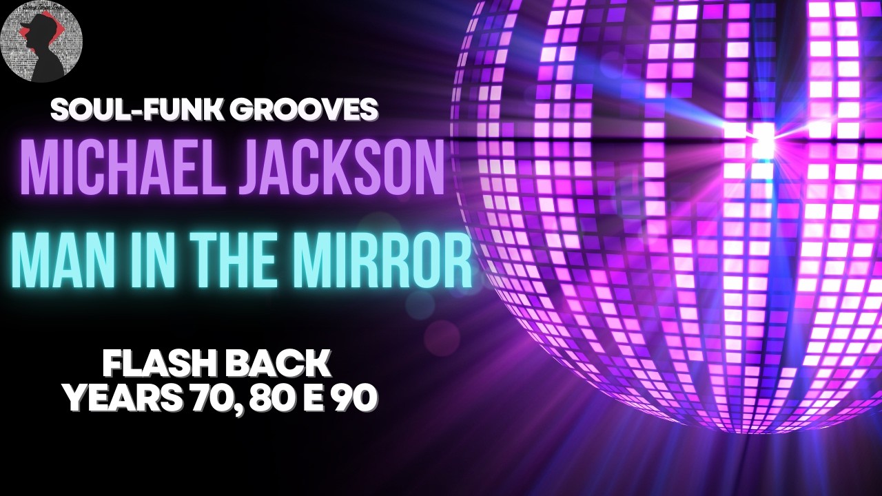 Man In The Mirror - Michael Jackson | Soul-Funk Grooves [BEST VERSION]