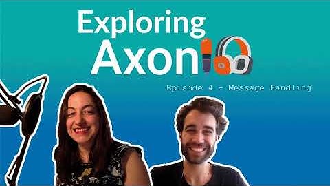 Podcast Exploring Axon: Episode 4 - Message Handling with Steven van Beelen