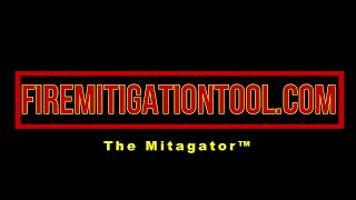 How to use The Mitagator™ Fire Mitigation Tool