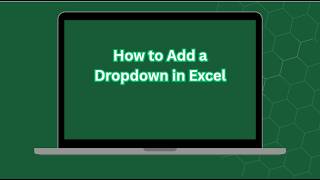How to Add a Dropdown List in Excel