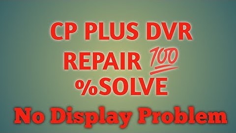 CP PLUS 8CH DVR REPAIRING.NO DISPLAY PROBLEM #video #YOUTUBE#CP PLUS REPAIR#TRANDING