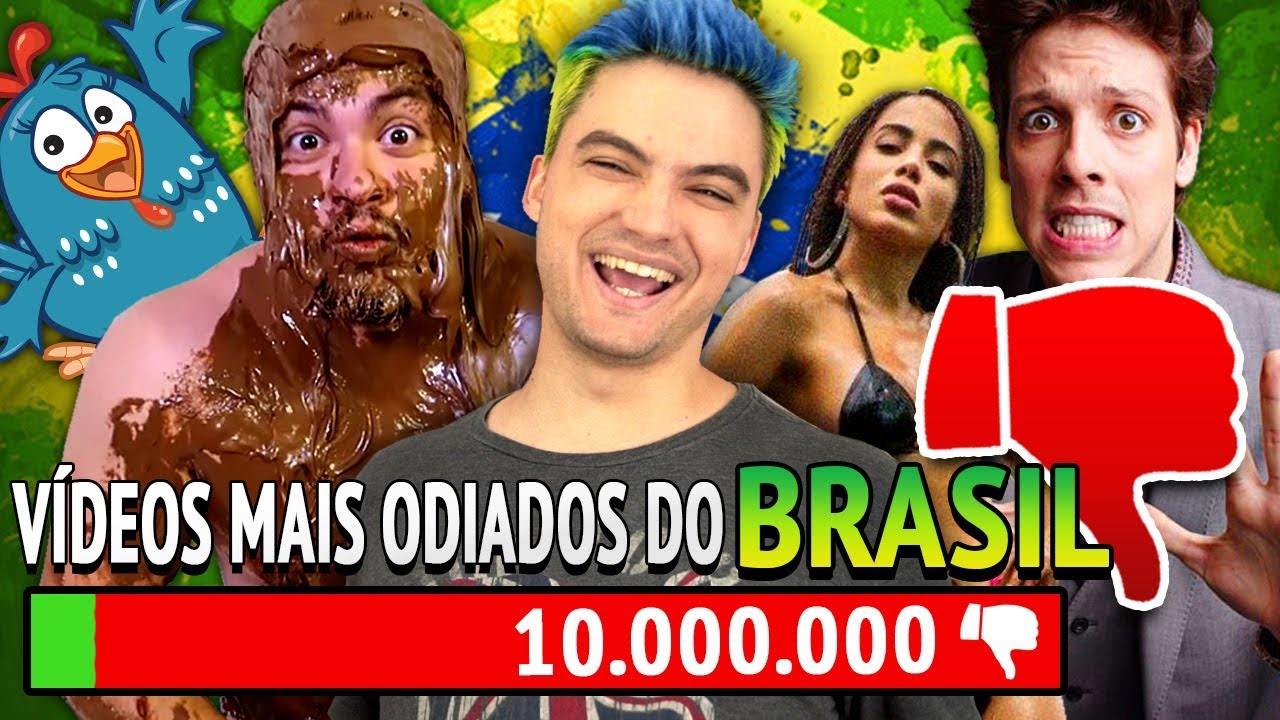 10 VÍDEOS MAIS ODIADOS DO BRASIL! [+10] 