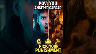 POV: You ANGERED Caesar 😱 Pick Your Punishment! ⚔️🚢⛏️
