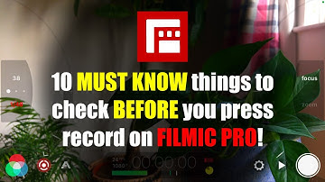 10 MUST KNOW things to check BEFORE hitting record on FILMIC PRO! *TUTORIAL*